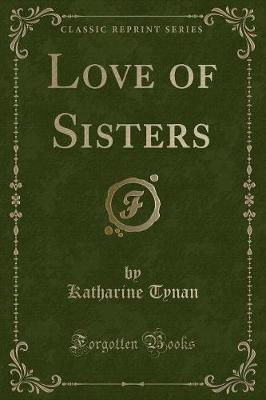 Book cover for Love of Sisters (Classic Reprint)