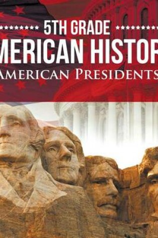 Cover of 5th Grade American History: American Presidents