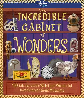 Book cover for Lonely Planet Kids The Incredible Cabinet of Wonders