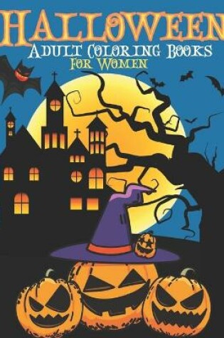 Cover of Halloween Adult Coloring Books For Women