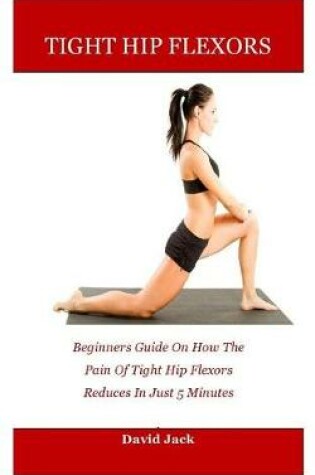 Cover of Tight hip flexors