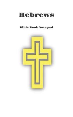 Book cover for Bible Book Notepad Hebrews