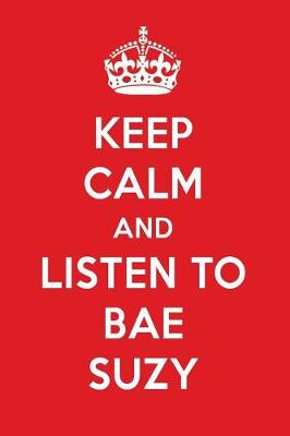 Book cover for Keep Calm and Listen to Bae Suzy