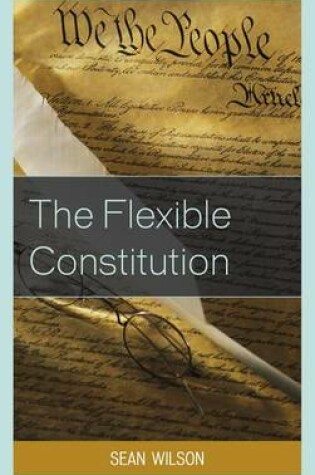 Cover of The Flexible Constitution