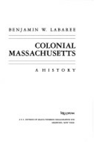 Cover of Colonial Massachusetts - a History