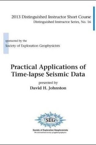 Cover of Practical Applications of Time-lapse Seismic Data