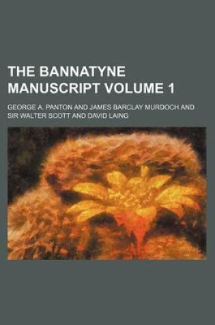 Cover of The Bannatyne Manuscript Volume 1