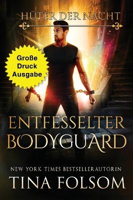 Book cover for Entfesselter Bodyguard (Große Druckausgabe)