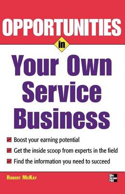 Cover of Opportunities in Your Own Service Business