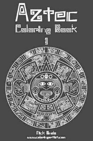 Cover of Aztec Coloring, Book 1