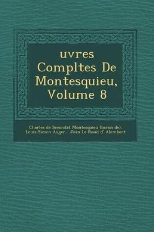 Cover of Uvres Completes de Montesquieu, Volume 8