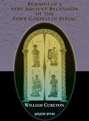 Book cover for Remains of a Very Ancient Recension of the Four Gospels in Syriac