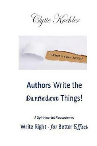 Cover of Authors Write the Darnedest Things!