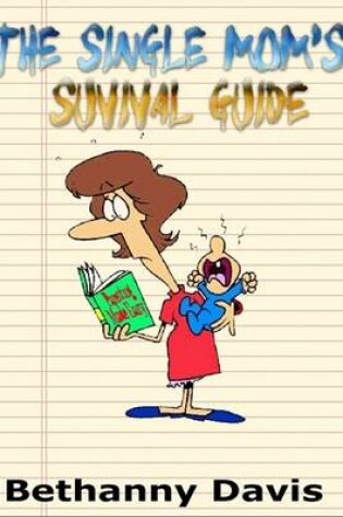 Cover of The Single Mom's Survival Guide