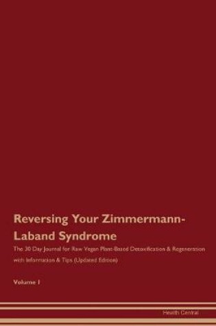 Cover of Reversing Your Zimmermann-Laband Syndrome