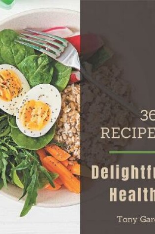 Cover of 365 Delightful Healthy Recipes