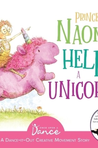Cover of Princess Naomi Helps a Unicorn