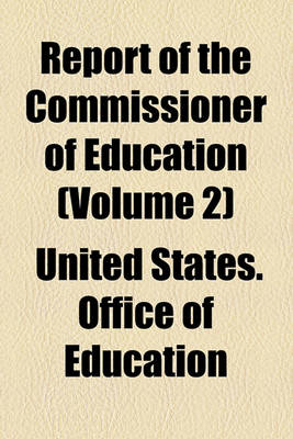 Book cover for Report of the Commissioner of Education Volume 2