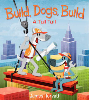 Book cover for Build, Dogs, Build