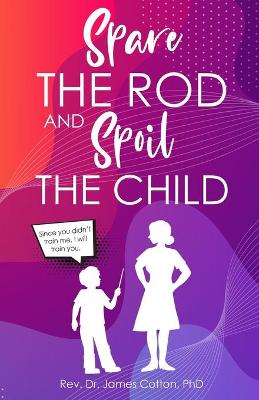 Book cover for Spare the Rod and Spoil the Child