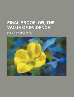 Book cover for Final Proof; Or, the Value of Evidence