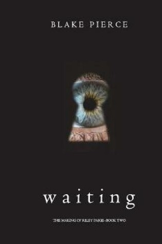 Cover of Waiting (The Making of Riley Paige-Book 2)