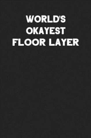 Cover of World's Okayest Floor Layer