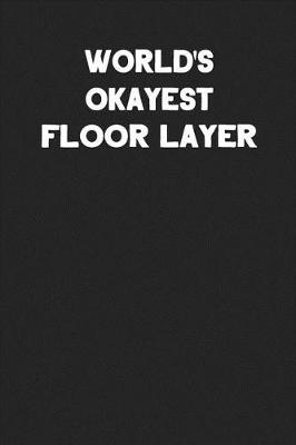 Book cover for World's Okayest Floor Layer