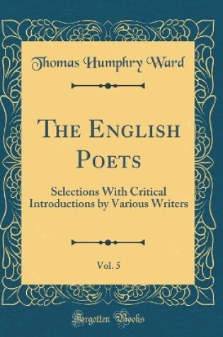 Cover of The English Poets, Vol. 5