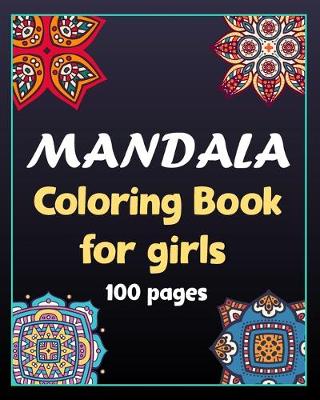 Book cover for Mandala coloring book for girls 100 pages