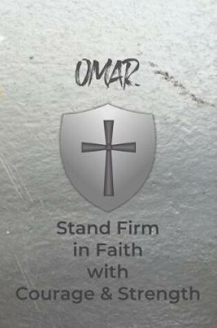 Cover of Omar Stand Firm in Faith with Courage & Strength