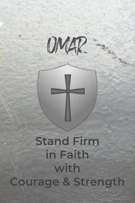 Book cover for Omar Stand Firm in Faith with Courage & Strength