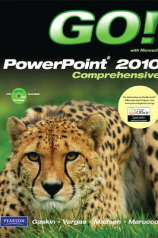 Cover of GO! with Microsoft PowerPoint 2010, Comprehensive