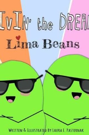 Cover of Livin' the Dream, Lima Beans