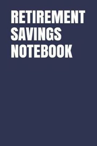 Cover of Retirement Savings Notebook