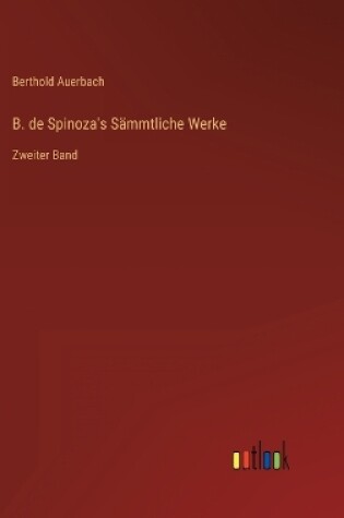 Cover of B. de Spinoza's Sämmtliche Werke