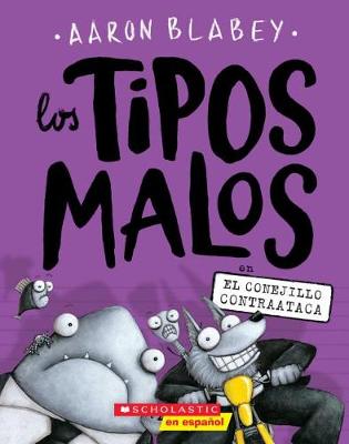 Book cover for Los Tipos Malos En El Conejillo Contraataca (Bad Guys in the Furball Strikes Back), Volume 3