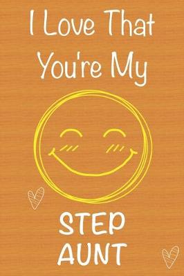 Book cover for I Love That You're My StepAunt