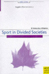 Book cover for Sport in Divided Societies