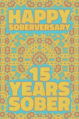 Book cover for Happy Soberversary 15 Years Sober
