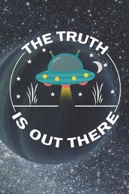 Book cover for The Truth Is Out There