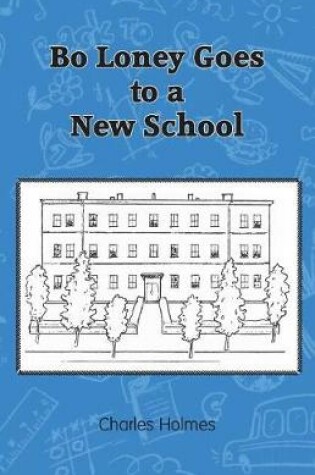 Cover of Bo Loney Goes to a New School
