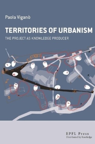 Cover of Territories of Urbanism - The Project as Knowledge Producer