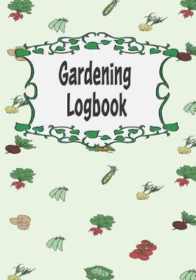 Book cover for Gardening Logbook