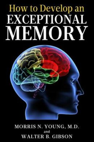 Cover of How to Develop an Exceptional Memory