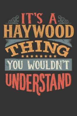 Book cover for Its A Haywood Thing You Wouldnt Understand