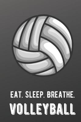 Book cover for Eat Sleep Breathe Volleyball
