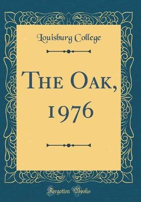 Book cover for The Oak, 1976 (Classic Reprint)