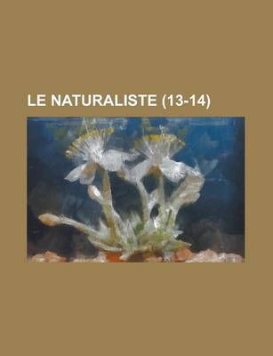 Book cover for Le Naturaliste (13-14 )