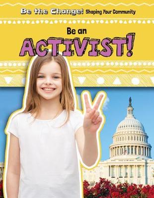 Book cover for Be an Activist!